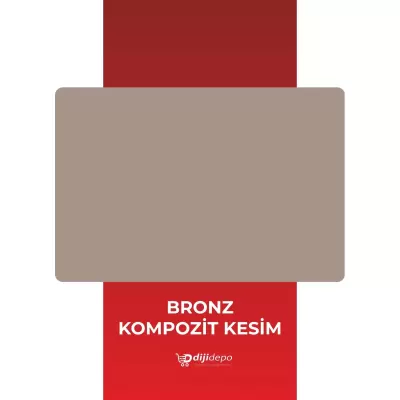 Bronz Kompozit Kesim
