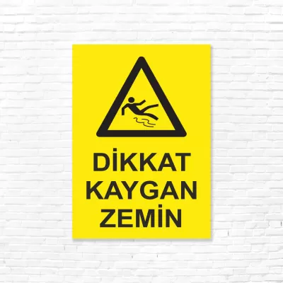 Dikkat Kaygan Zemin İSG Uyarı Levhası