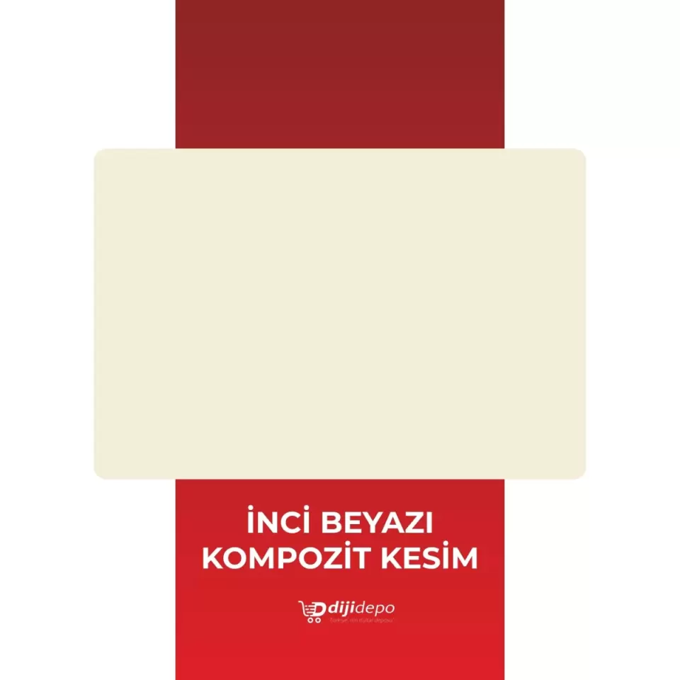 İnci Beyazı Kompozit Kesim