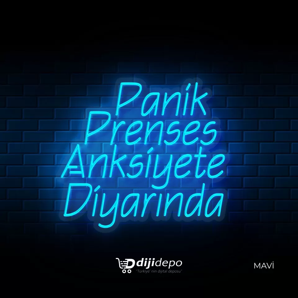 Panik Prenses Anksiyete Diyarında Neon Led Tabela