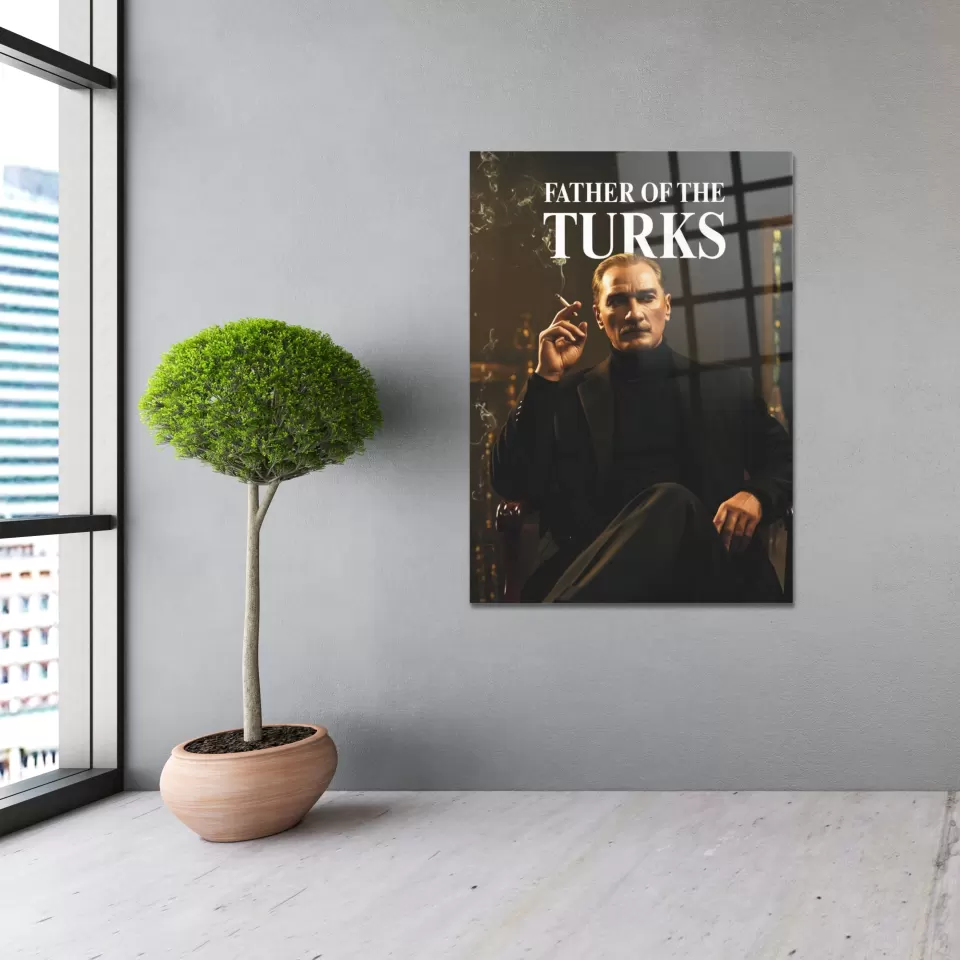 Mustafa Kemal Atatürk "Father of the Turks" Cam Tablo