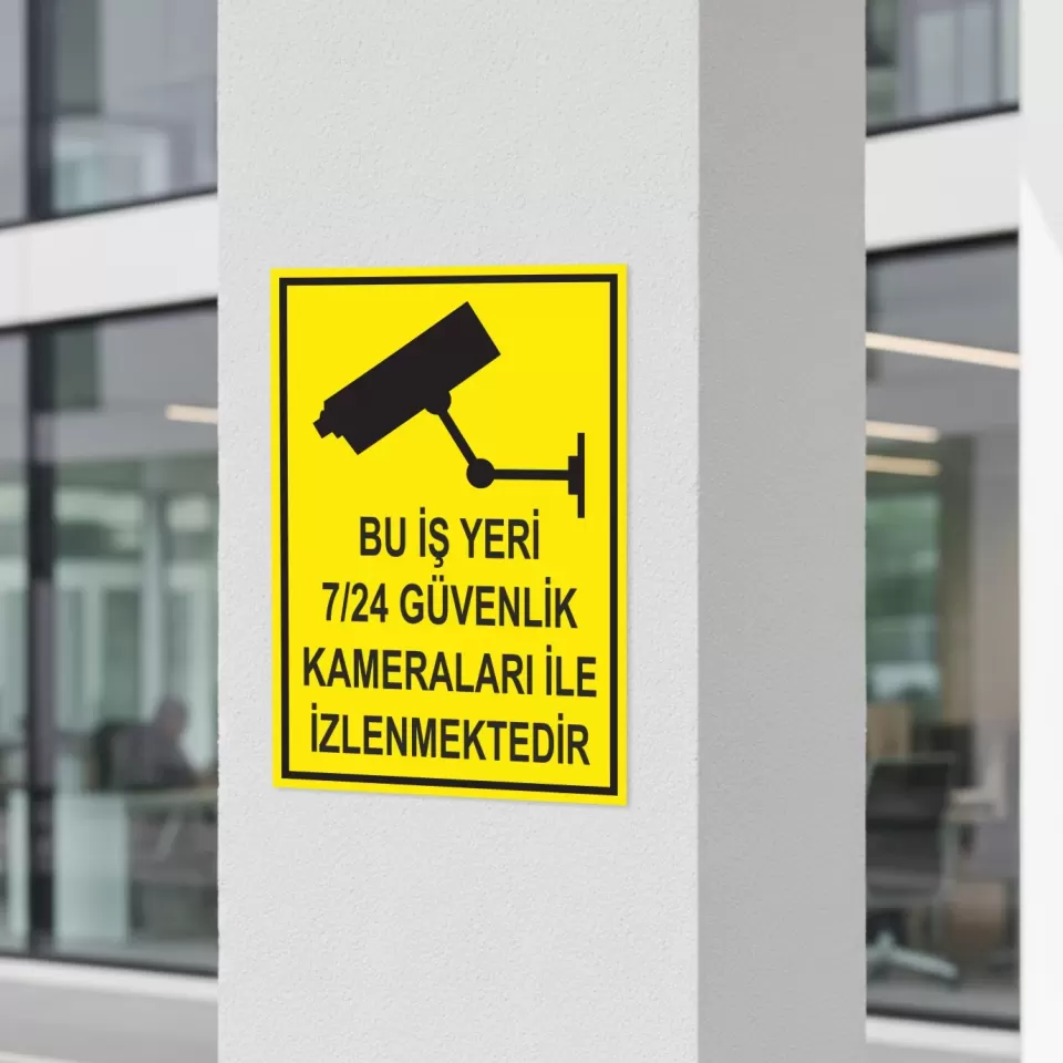 7/24 Kamera ile İzlenmektedir İSG Uyarı Levhası