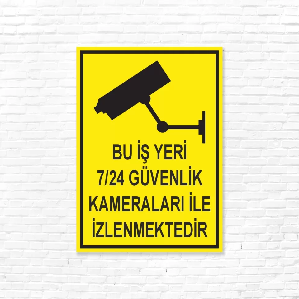 7/24 Kamera ile İzlenmektedir İSG Uyarı Levhası