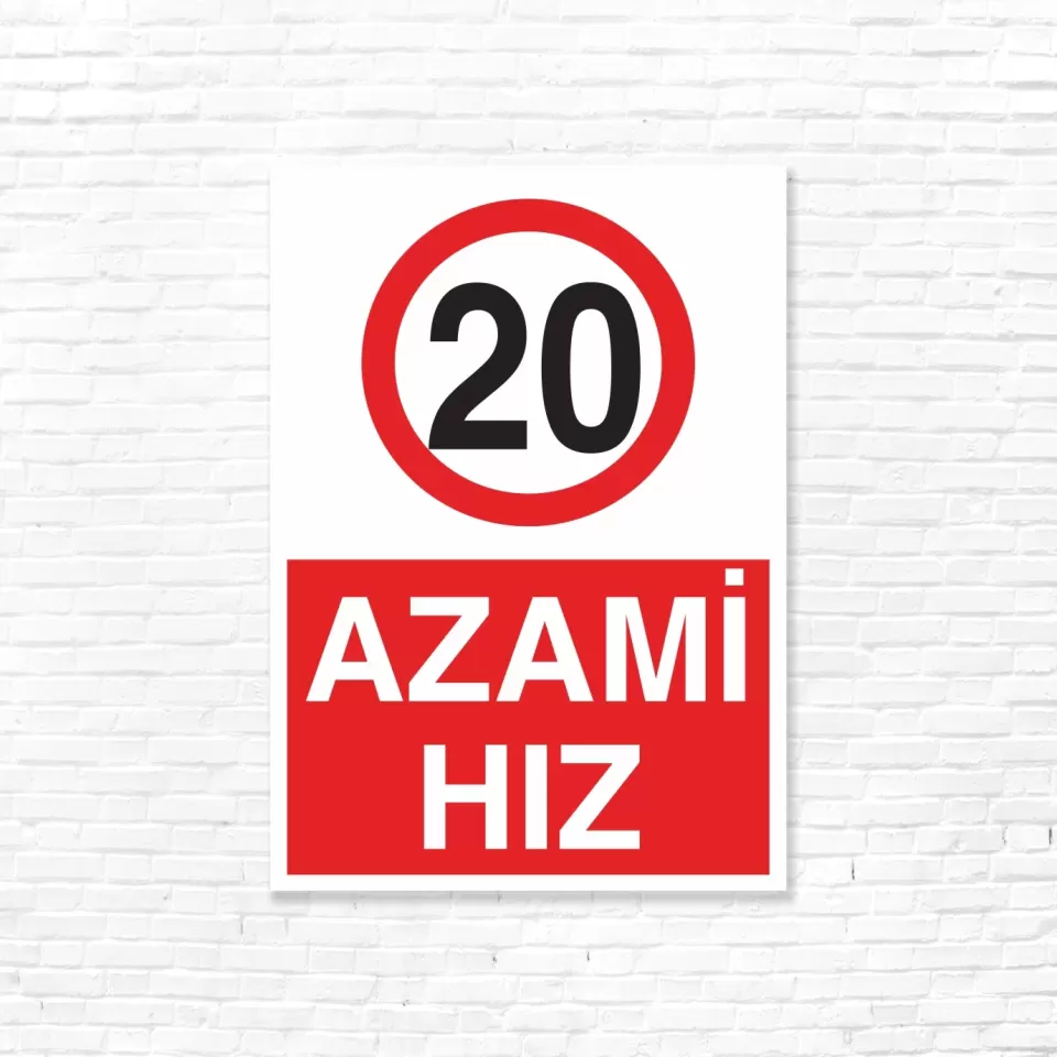 20 Azami Hız İSG Uyarı Levhası