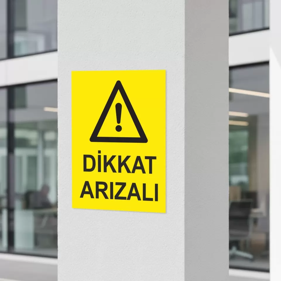 Dikkat Arızalı İSG Uyarı Levhası