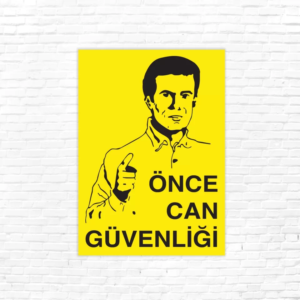 Önce Can Güvenliği İSG Uyarı Levhası